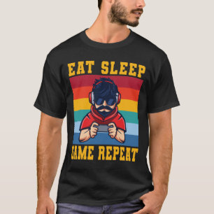 Eat Sleep Game Repeat Cool Trendy Gamer Gaming T-Shirt