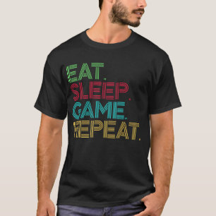 Eat Sleep Game Repeat Funny T-Shirt