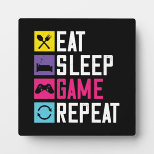 Eat, Sleep, Game, Repeat, Funny Video Gamer Gaming Plaque