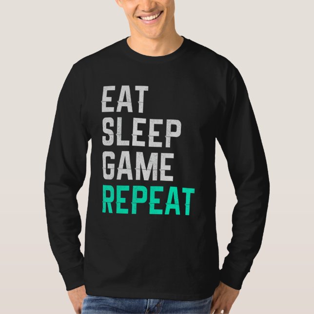 Eat Sleep Game Repeat Gamer T-Shirt (Front)