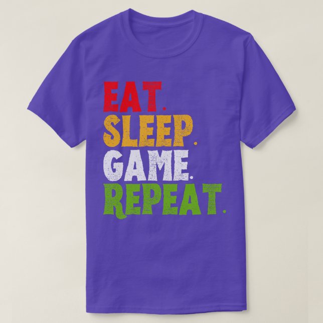 Eat Sleep Game Repeat Gamers Gift T-Shirt (Design Front)