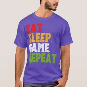 Eat Sleep Game Repeat Gamers Gift T-Shirt