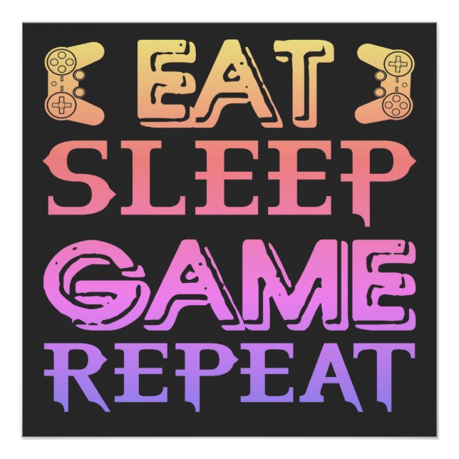 EAT SLEEP GAME REPEAT POSTER (Front)
