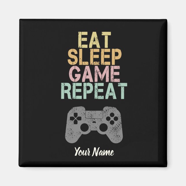 Eat Sleep Game Repeat Saying Gift for Gamer Magnet (Front)