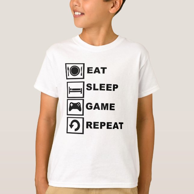 Eat, Sleep, Game, Repeat. T-Shirt (Front)