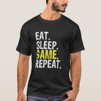 Eat Sleep Game Repeat