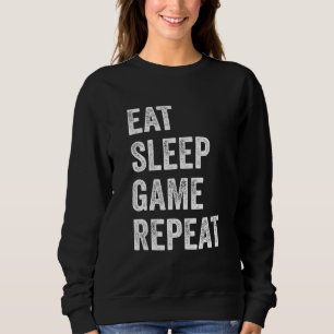 Eat Sleep Game Repeat  Video Games Gaming Men Boys Sweatshirt