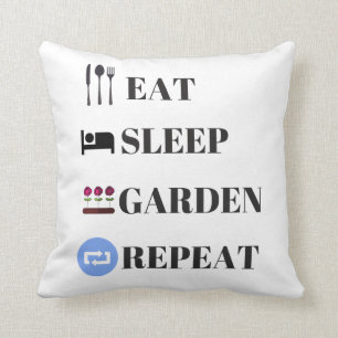 Eat Sleep Garden Repeat Cushion