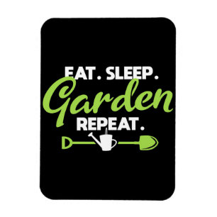Eat Sleep Garden Repeat Magnet