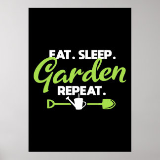 Eat Sleep Garden Repeat Poster
