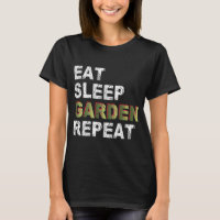 Eat Sleep Garden Repeat