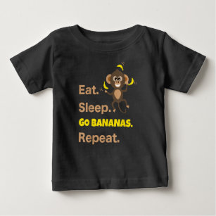 Eat Sleep Go Bananas Repeat   Funny Cute Monkey Baby T-Shirt