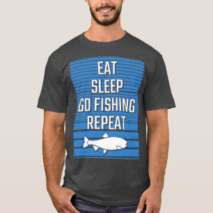 Eat Sleep Go Fishing Repeat 2 T-Shirt