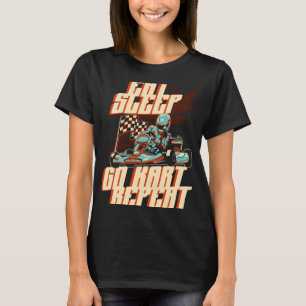 Eat Sleep Go Kart Repeat Go Kart Racing 1 T-Shirt