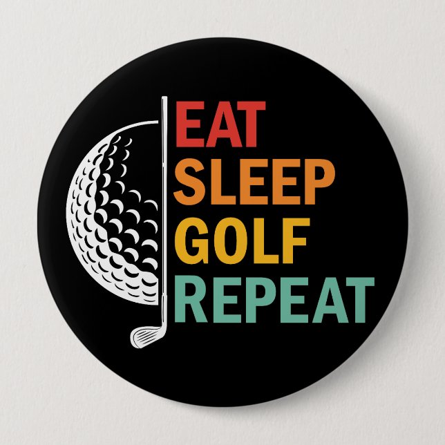Eat Sleep Golf Repeat  10 Cm Round Badge (Front)