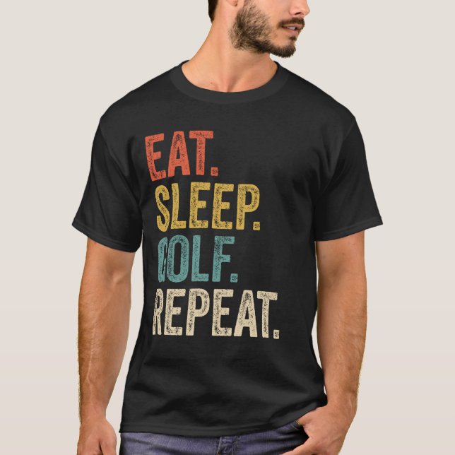 Eat Sleep Golf Repeat Funny Golf Player T-Shirt (Front)