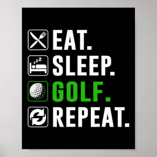 Eat Sleep Golf Repeat Funny Golfing Golfer Golfing Poster