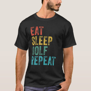 Eat Sleep Golf Repeat Funny Golfing Golfer Vintage T-Shirt