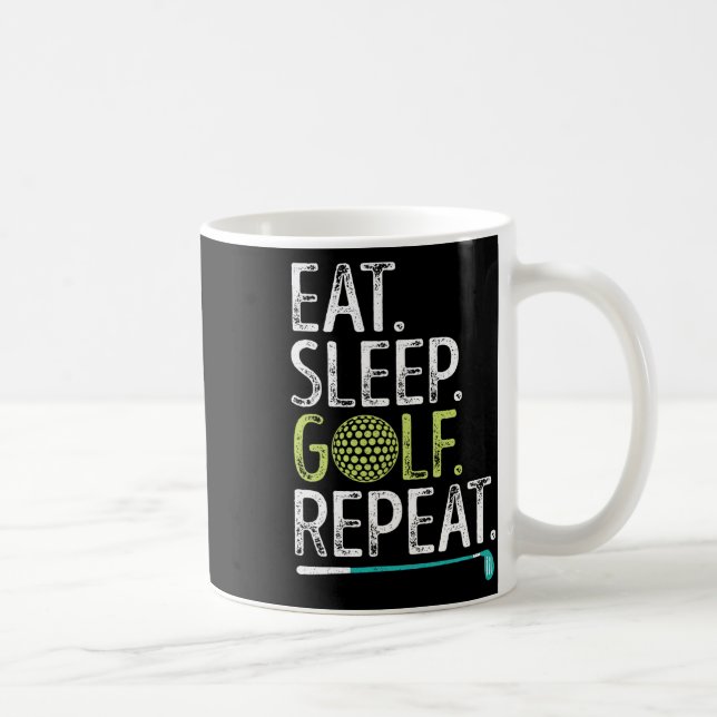 Eat Sleep Golf Repeat Golfing Golfer Funny Men Wom Coffee Mug (Right)
