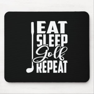 Eat Sleep Golf Repeat Mouse Pad