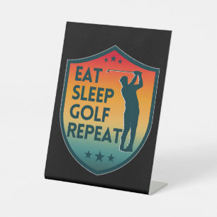 EAT SLEEP GOLF REPEAT PEDESTAL SIGN