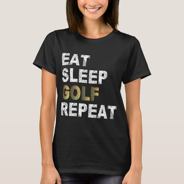 Eat Sleep Golf Repeat T-Shirt (Front)