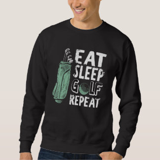 Eat Sleep Golf Repeat Vintage Golfer Golfing Outfi Sweatshirt