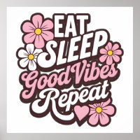 Eat Sleep Good Vibes Repeat