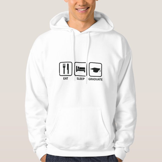 Eat Sleep Graduate Hoodie (Front)