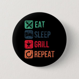Eat Sleep Grill Repeat 6 Cm Round Badge