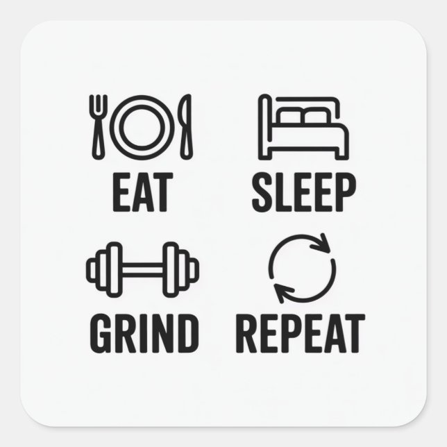 Eat. Sleep. Grind. Repeat Square Sticker (Front)