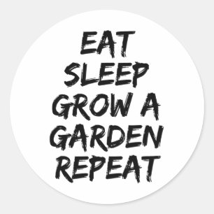 Eat Sleep Grow A Garden Repeat Funny Game 1 Classic Round Sticker