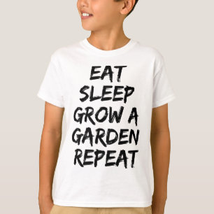 Eat Sleep Grow A Garden Repeat Funny Game 1  T-Shirt
