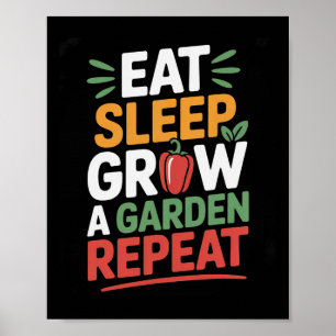 Eat Sleep Grow A Garden Repeat Funny Game  Poster