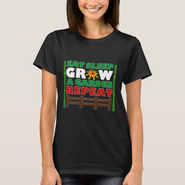 Eat Sleep Grow A Garden Repeat Gamer Style 1  T-Shirt (Front)