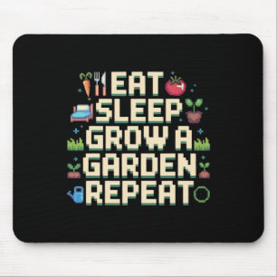 Eat Sleep Grow A Garden Repeat Gardening Game Game Mouse Pad