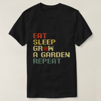 Eat Sleep Grow Garden Repeat Gamer T-Shirt