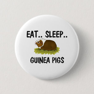 Eat Sleep GUINEA PIGS 6 Cm Round Badge