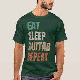 Eat Sleep Guitar Repeat Guitarist Guitar Player670 T-Shirt