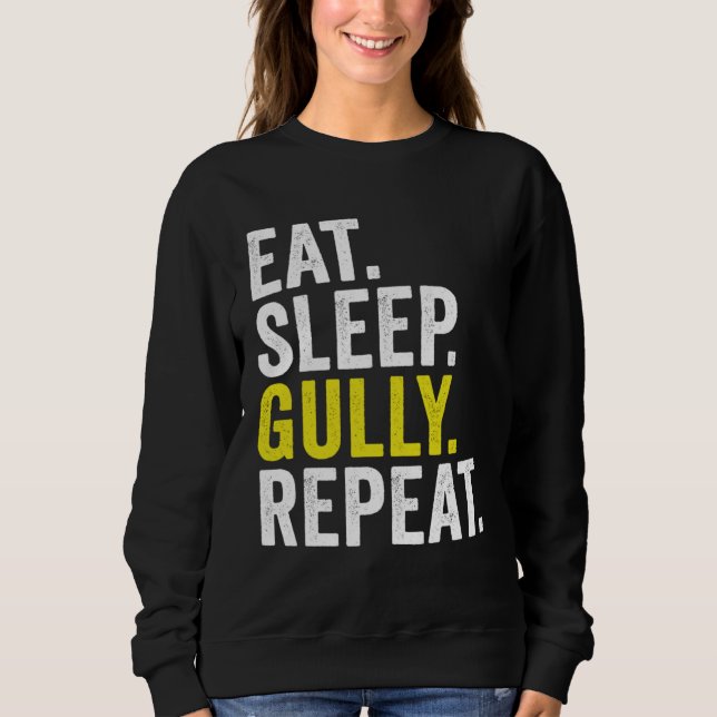 Eat Sleep Gully Repeat Cricket Sweatshirt (Front)