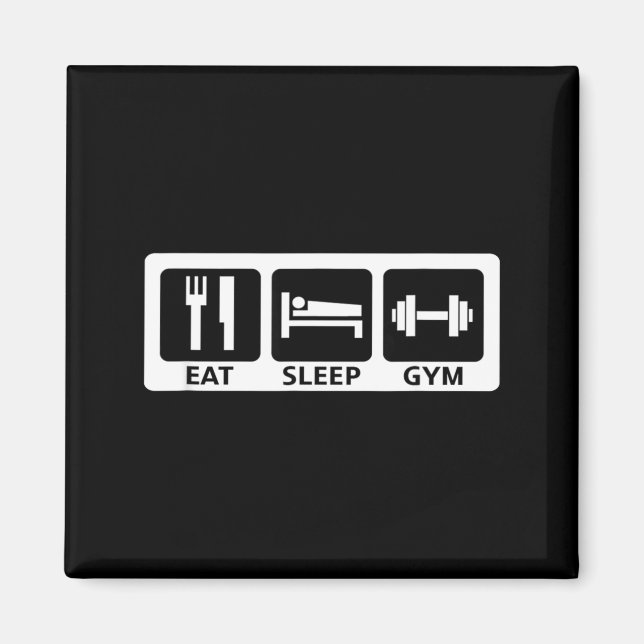 Eat Sleep Gym Fitness Trainer Workout Gift  Magnet (Front)