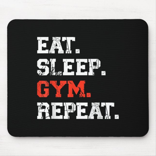 Eat Sleep Gym Repeat Funny Fitness Training Workou Mouse Pad (Front)