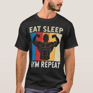 Eat Sleep Gym Repeat Funny Gym Fitness Workout T-Shirt
