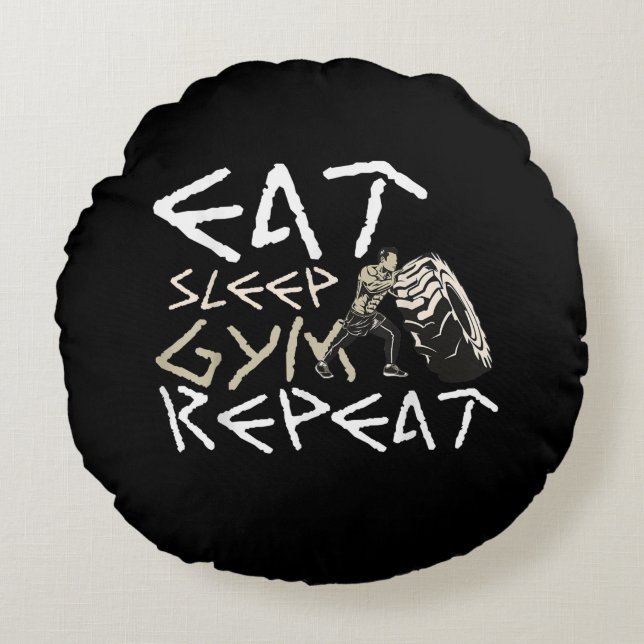 Eat Sleep Gym Repeat Funny Quote Round Cushion (Front)
