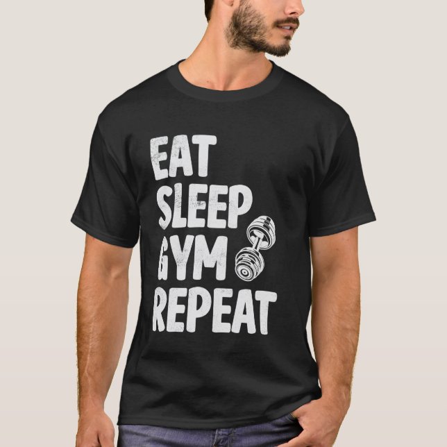 Eat Sleep Gym Repeat Funny Workout Humour Tee Weig (Front)