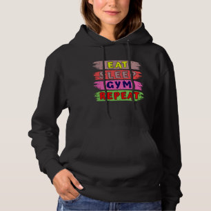 eat sleep gym repeat hoodie