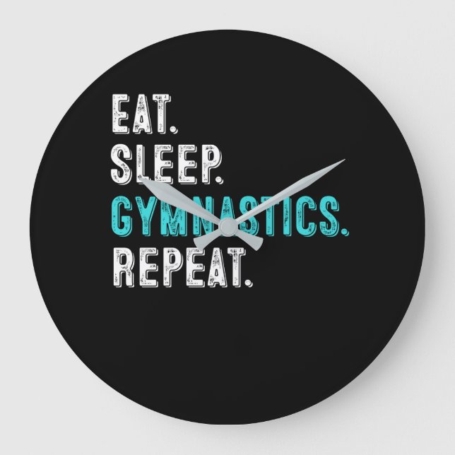 Eat. Sleep. Gymnastics. Repeat. Large Clock (Front)
