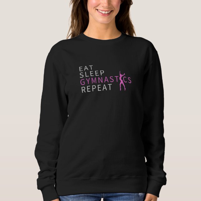 Eat Sleep Gymnastics Repeat  Tumbling  5 Sweatshirt (Front)