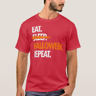 Eat Sleep Halloween Repeat Funny  T-Shirt