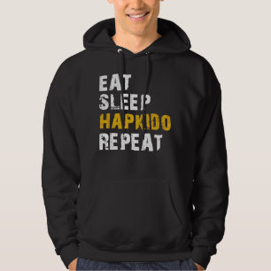 eat sleep hapkido repeat hoodie